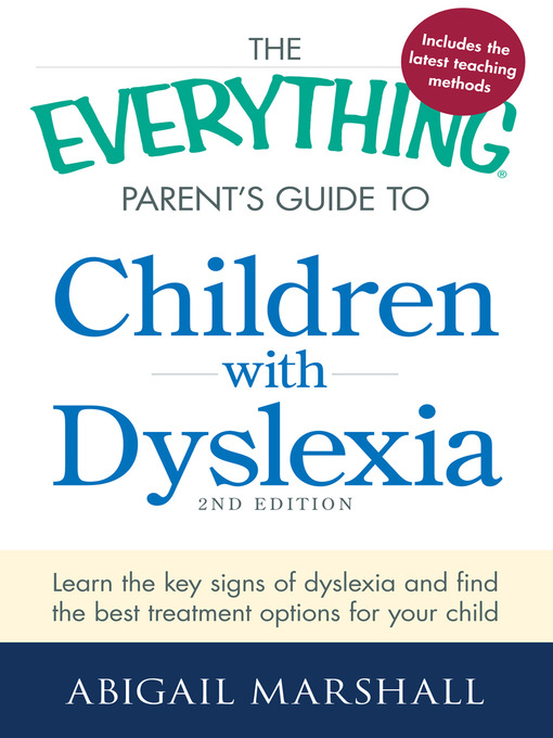 Title details for The Everything Parent's Guide to Children with Dyslexia by Abigail Marshall - Available